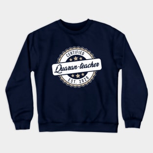 Quarantine teacher Pun Crewneck Sweatshirt